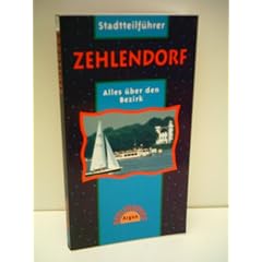 Verlagsredaktion: Zehlendorf - Stadtteilf�hrer - Alles �ber den Bezirk