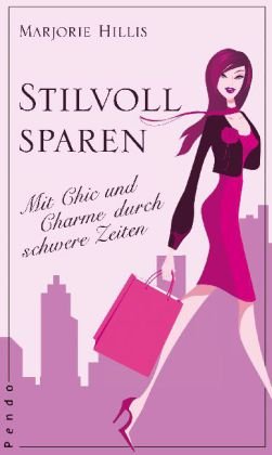 Stilvoll sparen: Mit Chic und Charme durch schwere Zeiten