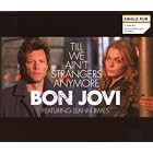 Click here to buy Till We Ain't Strangers Anymore by  Bon Jovi Feat.Rimes .