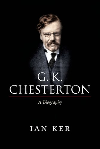 G. K. Chesterton: A Biography