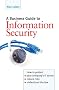 A Business Guide To Information Security: How to Protect Your Company's IT Assets Reduce Risks and Understand the Law