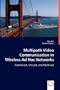 Multipath Video Communication in Wireless Ad Hoc Networks: Framework, Unicast, and Multicast