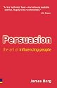 Persuasion: The Art Of Influencing People