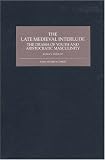 Books : The Late Medieval Interlude: The Drama of Youth and Aristocratic Masculinity