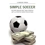 Simple Soccer: An Easy Soccer Betting Strategy With A Positive Expected Return