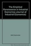 The Empirical renaissance in industrial economics