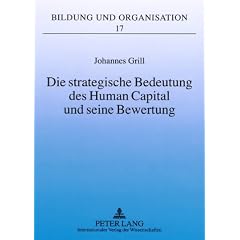 Die strategische Bedeutung des Human Capital und seine Bewertung: Ein Bezugsrahmen zur Evaluation ambitionierter mittlerer Unternehmen (Livre en allemand)