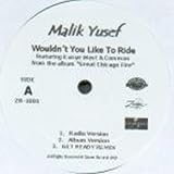 Malik Yusef Feat Kanye West - WouldnT You Like To Ride - [12"]