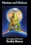 Martians and Madness: The Complete SF Novels of Fredric Brown (Nesfa's Choice Series)