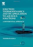 Solution Thermodynamics and its Application to Aqueous Solutions: A Differential Approach