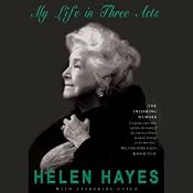 Helen Hayes: My Life in Three Acts | [Helen Hayes, Katherine Hatch]