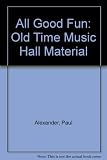 All good fun : light-hearted material for amateur performers