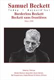 Borderless Beckett / Beckett Sans Frontieres: Tokyo 2006 (Samuel Beckett Today/ Aujourd'hui)の画像