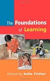 Cover of Foundations of Learning by Julie Fisher 0335209912