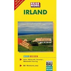 MOBIL REISEN: Irland mit Nordirland. Mobile Touring Highlights mit Routen, Touren, Reisetipps. Individuell Reisen mit Auto, Motorrad, Wohnmobil