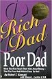 Rich Dad Poor Dad: What the Rich Teach Their Kids about Money That the Poor and Middle Class Do Not! by Robert T. Kiyosaki, Sharon L. Lechter