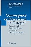 Convergence or Divergence in Europe?: Growth and Business Cycles in France, Germany and Italy
