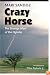 Crazy Horse (second edition): The Strange Man of the Oglalas (50th Anniversary Edition)