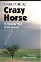 Crazy Horse (second edition): The Strange Man of the Oglalas (50th Anniversary Edition)