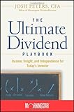 The Ultimate Dividend Playbook: Income, Insight and Independence for Today's Investor