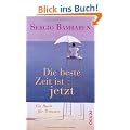 Die beste Zeit ist jetzt: Ein Buch f�r Tr�umer