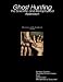 Ghost Hunting: The Scientific and Metaphysical Approach
