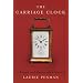 The Carriage Clock: A Repair and Restoration Manual