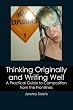 Thinking Originally and Writing Well: A Practical Guide to Composition from the Frontlines