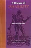 A History of Disability (Corporealities: Discourses of Disability)