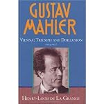 Gustav Mahler: Volume 3: Vienna: Triumph and Disillusion (1904-1907) (Gustav Mahler) book cover