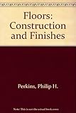 Floors, construction and finishes