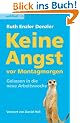 Keine Angst vor Montagmorgen - Gelassen in die neue Arbeitswoche