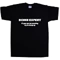 Bomb Expert If you see me running try to keep up Funny Black T-Shirt