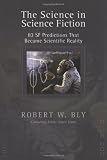 The Science In Science Fiction: 83 SF Predictions That Became Scientific Reality