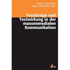 Textdesign und Textwirkung in der massenmedialen Kommunikation