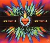 Latin Travels, Vol. 2: A Six Degrees Collection