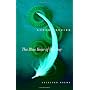 The Blue Hour of the Day: Selected Poems by Lorna Crozier