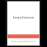 Loneliness: Human Nature and the Need for Social Connection (Unabridged)