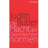 Die Macht der Geschlechternormen und die Grenzen des Menschlichenvon "Judith Butler"