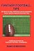 Fantasy Football Tips: 201 Ways to Win Through Player Rankings, Cheat Sheets and Better Drafting