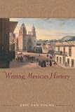 Writing Mexican History