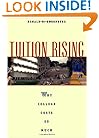 Tuition Rising: Why College Costs So Much, With a new preface