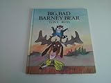 Big, bad Barney bear