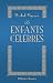 Les enfants célèbres ou histoire des enfants de tous les siècles et de tous les pays ...