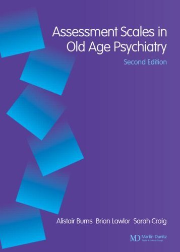 Assessment Scales in Old Age Psychiatry; Second Edition (Assessment Scales in Psychiatry Series) On Sale