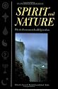 Spirit and Nature: Why the Environment is a Religious Issue--An Interfaith Dialogue