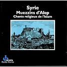 Syrie - Muezzins D'Alep Chants Religieux De L'Islam