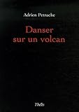 Danser sur un volcan