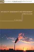 Air Quality Assessment and Management: A Practical Guide (Clay's Library of Health and the Environment)