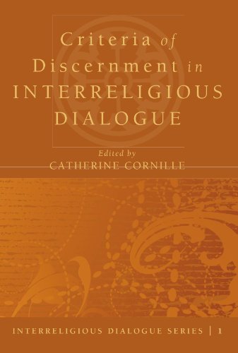 Criteria of Discernment in Interreligious Dialogue:
